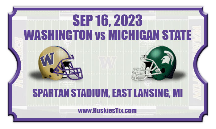 Washington Huskies Vs Michigan State Spartans Football Tickets | 09/16/23